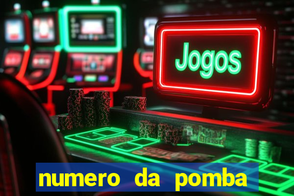 numero da pomba jogo do bicho